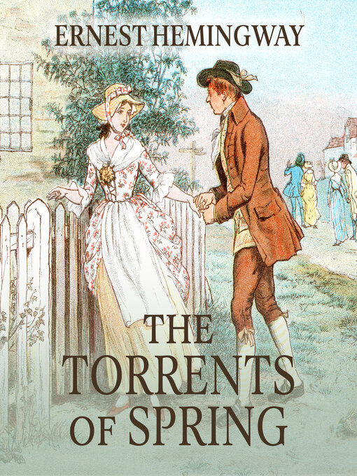 Title details for The Torrents of Spring by Ernest Hemingway - Available